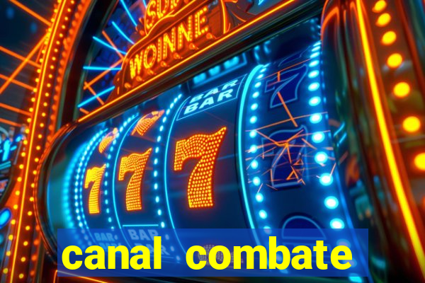 canal combate multicanais ao vivo